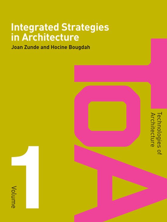Technologies of Architecture - Integrated Strategies in Arch ... - cover