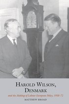Studies in Labour History- Harold Wilson, Denmark and the making of Labour European policy