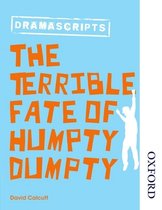 Dramascripts: The Terrible Fate of Humpty Dumpty