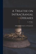 A Treatise on Intracranial Diseases