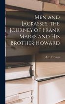 Men and Jackasses, the Journey of Frank Marks and His Brother Howard