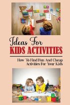 Ideas For Kids Activities