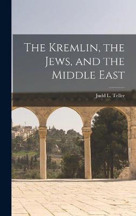 The Kremlin, the Jews, and the Middle East - cover