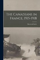 The Canadians in France, 1915-1918 [microform]