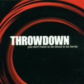 Throwdown - You Don't Have To Be Blood... (CD)