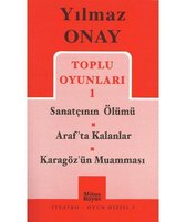 Toplu Oyunları 1- Sanatçının Ölümü/ Arafta Kalanlar/ Karagöz'ün Muamması