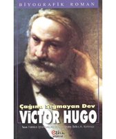 Çağına Sığmayan Dev Victor Hugo