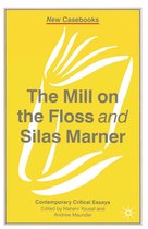 New Casebooks - The Mill on the Floss and Silas Marner