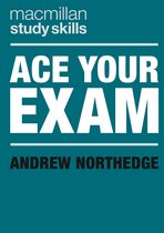 Bloomsbury Study Skills - Ace Your Exam