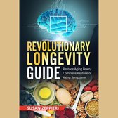 Revolutionary Longevity Guide