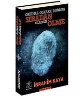 Orijinal Olarak Doğdun Sıradan Olarak Ölme