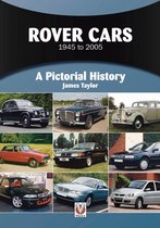 A Pictorial History - Rover Cars 1945 to 2005