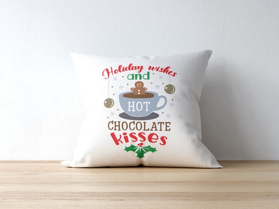 Sierkussen - Kerst Kussen Met Tekst: Holiday Wishes And Hot Chocolate Kisses | Kerst Decoratie | Kerst Versiering | Grappige Cadeaus | Geschenk | Sierkussen