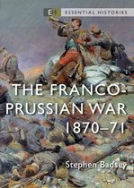 Essential Histories - The Franco-Prussian War