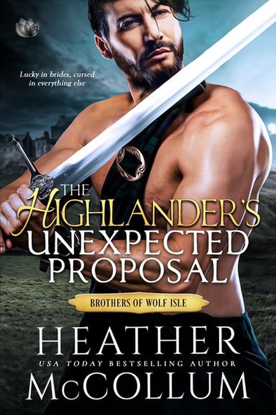 The Brothers of Wolf Isle 1 - The Highlander’s Unexpected Proposal
