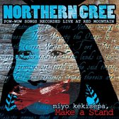 Northern Cree - Miyo Kekisepa - Make A Stand (CD)
