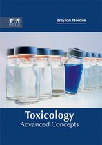 Toxicology: Advanced Concepts