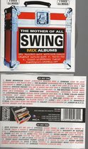 Various - Mother Of All Swing Mix Albums