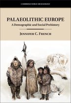 Cambridge World Archaeology- Palaeolithic Europe