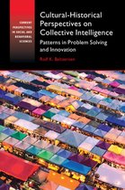 Current Perspectives in Social and Behavioral Sciences- Cultural-Historical Perspectives on Collective Intelligence