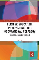 Routledge Research in Lifelong Learning and Adult Education - Further Education, Professional and Occupational Pedagogy