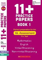 Pass Your 11+- 11+ Practice Papers for the GL Assessment Ages 10-11 - Book 1