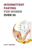 Intermittent Fasting for Everyone- Intermittent Fasting for Women over 50