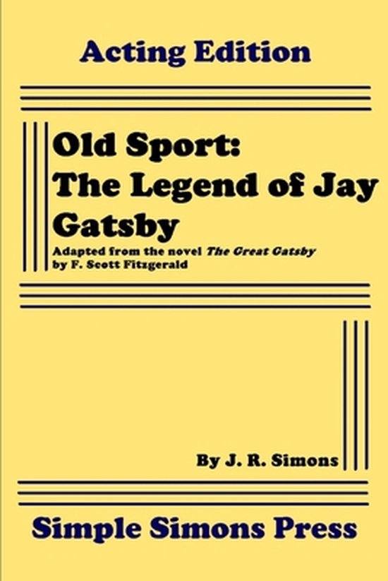 Old Sport The Legend of Jay Gatsby 9798752079436 J R Simons