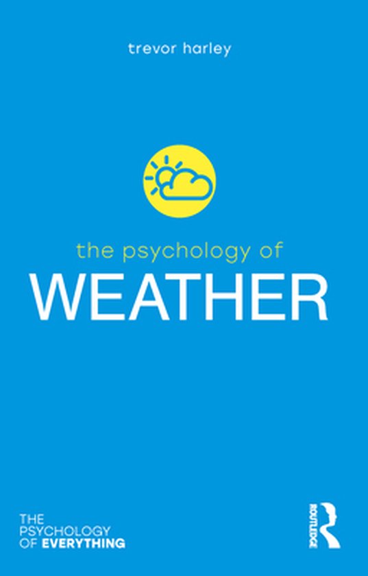 The Psychology of Everything - The Psychology of Weather - cover
