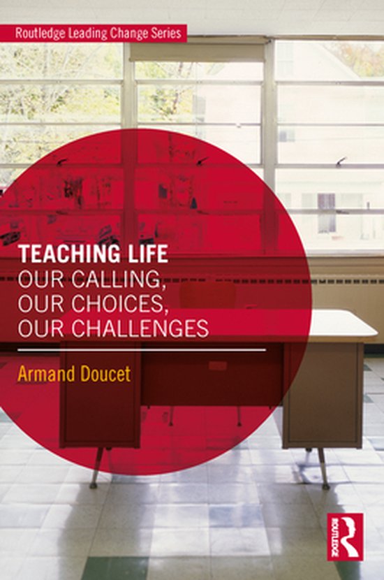 Routledge Leading Change Series - Teaching Life - cover