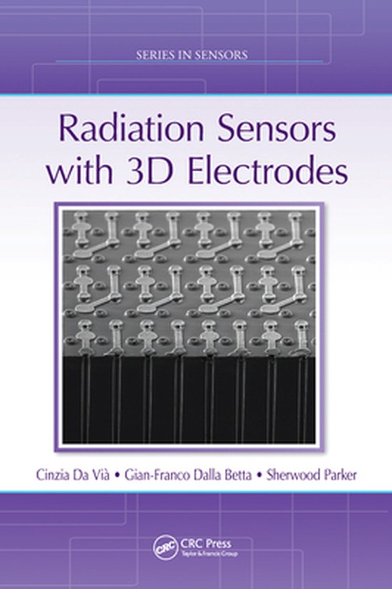 Series in Sensors - Radiation Sensors with 3D Electrodes - cover