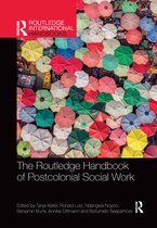 Routledge International Handbooks - The Routledge Handbook of Postcolonial Social Work