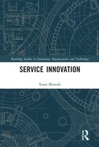 Routledge Studies in Innovation, Organizations and Technology - Service Innovation