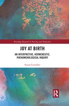 Routledge Research in Nursing and Midwifery - Joy at Birth