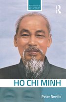 Routledge Historical Biographies - Ho Chi Minh