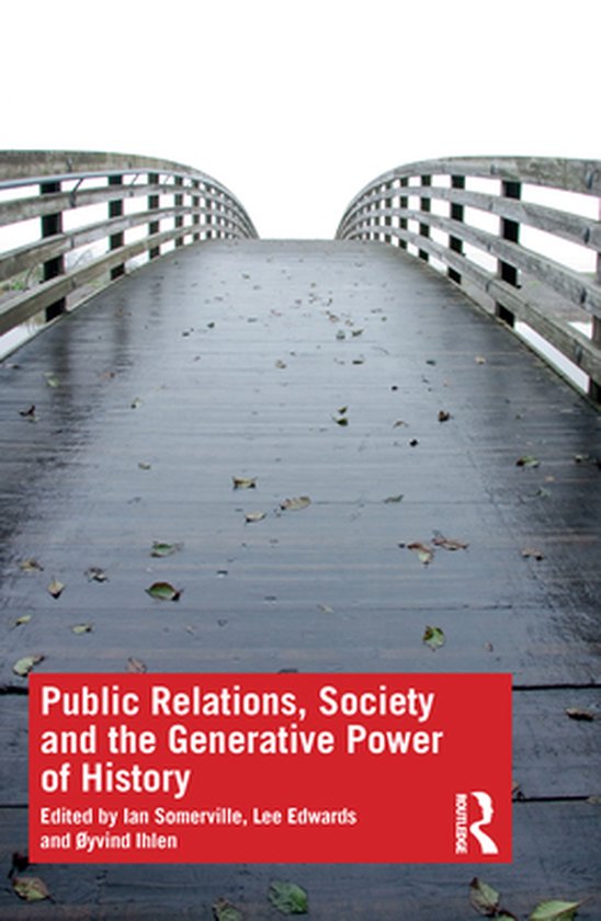 Public Relations, Society and the Generative Power of Histor ... - cover