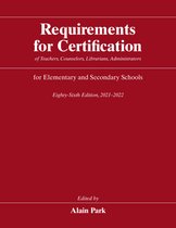 Requirements for Certification of Teachers, Counselors, Librarians, Administrators for Elementary and Secondary Schools, Eighty-Sixth Edition, 2021-20