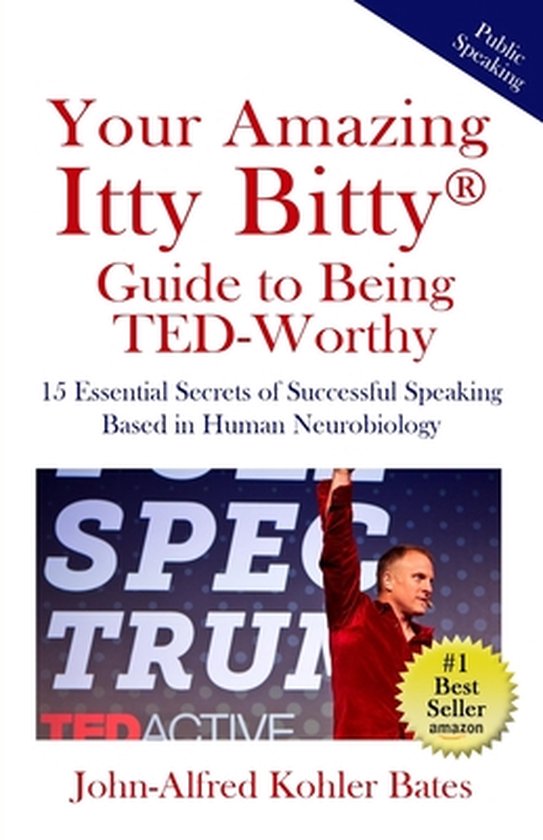 Your Amazing Itty Bitty Guide to Being TED-Worthy - cover