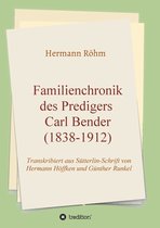 Familienchronik des Predigers Carl Bender (1838-1912)