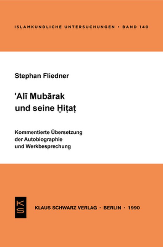 'Ali Mubarak und seine Hiţaţ' door Stephan Fliedner, een commentaar op de autobiografie en werkbespreking. Titelpagina van een boek.