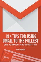 19 Plus Tips for Using Gmail to the Fullest