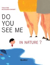 Do You See Me?- Do You See Me in Nature?