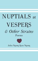 Nuptials at Vespers and Other Strains