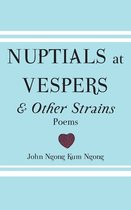 Nuptials At Vespers And Other Strains