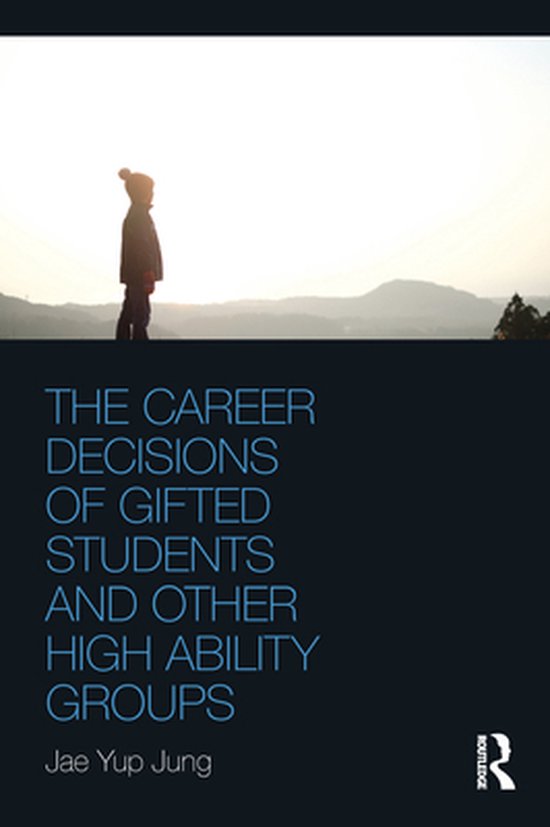 The Career Decisions of Gifted Students and Other High Abili ... - cover