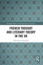Routledge Studies in Twentieth-Century Literature - French Thought and Literary Theory in the UK