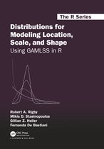 Chapman & Hall/CRC The R Series - Distributions for Modeling Location, Scale, and Shape