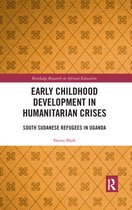 Routledge Research on African Education - Early Childhood Development in Humanitarian Crises