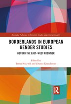 Routledge Advances in Feminist Studies and Intersectionality - Borderlands in European Gender Studies