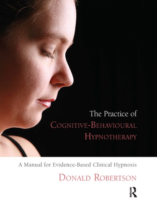 The Practice of Cognitive-Behavioural Hypnotherapy - cover